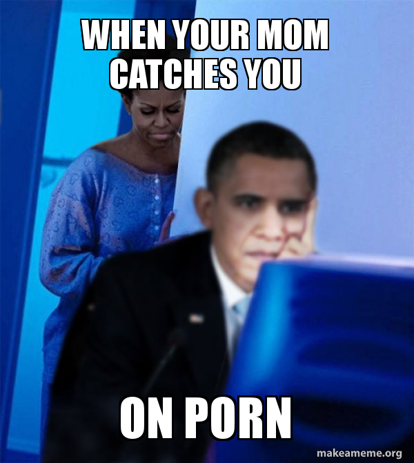 Mom catches you